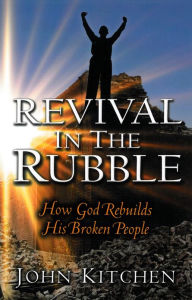 Title: Revival in the Rubble, Author: John Kitchen