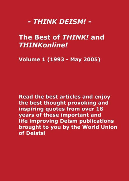 Think Deism - The Best of THINK! and THINKonline! Volume 1