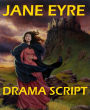 Jane Eyre - Drama Script