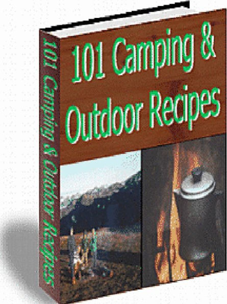 101 Camping & Outdoor Recipes