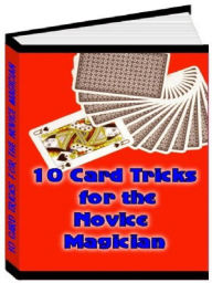 Title: 10 Card Tricks for the Novice Magician, Author: Alan Smith