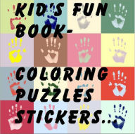 Title: Kids Fun Book - Coloring, Puzzles, Stickers (160 Pages), Author: S.H.