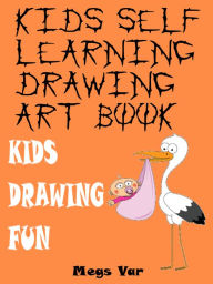 Title: Kids Self Learning Drawing Art Book, Author: Megs