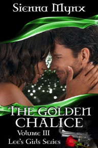 Title: The Golden Chalice, Author: Sienna Mynx