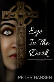 Title: Eye In The Dark, Author: Peter Hansen
