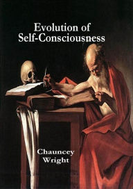 Title: Evolution of Self-Consciousness, Author: Chauncey Wright