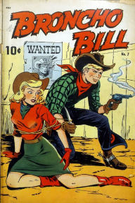 Title: Broncho Bill Number 7 Western Comic Book, Author: Lou Diamond