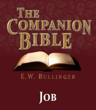 Title: The Companion Bible - The Book of Job, Author: E.W. Bullinger