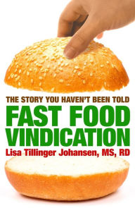 Title: Fast Food Vindication, Author: Lisa Tillinger Johansen