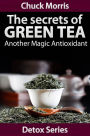 Secrets of Green Tea - Another Magic Antioxidant