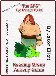 Title: The BFG By Roald Dahl Reading Group Activity Guide, Author: Jason Elliott