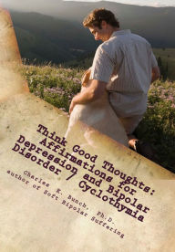 Title: Think Happy Thoughts, Author: Charles K Bunch PhD