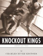Knockout Kings: The Lives and Legacies of Jack Dempsey, Muhammad Ali and Mike Tyson