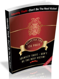 Title: Identity Theft - Don't Be The Next Victim, Author: Mike Morley