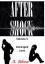 Aftershock: Estranged Love