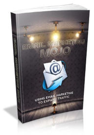 Title: eMail Marketing Mojo, Author: Alan Smith