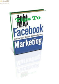 Title: Tips to Facebook Marketing, Author: Brandon Garcia