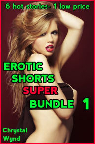 Title: Erotic Shorts Super Bundle 1, Author: Chrystal Wynd