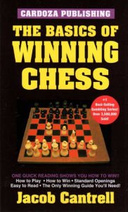 Title: Basics of Winning Chess, Author: Jacob Cantrell