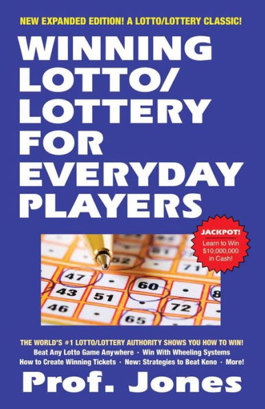 Winning Lotto & Lottery for the Everyday Player