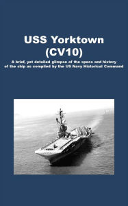 Title: USS Yorktown (CV10), Author: Navy Fact Files