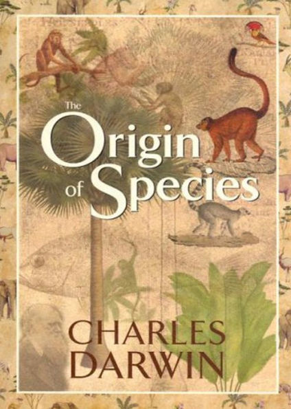 On the Origin of Species or, The Preservation of Favoured Races in the Struggle for Life: A Science and Non Fiction Classic By Charles Darwin! AAA+++