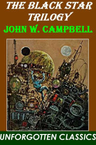 Title: The Black Star Trilogy by John Campbell, Author: John W. Campbell