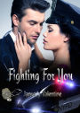 Fighting For You