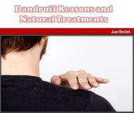 Title: Dandruff Reasons and Natural Treatments, Author: June Beckett