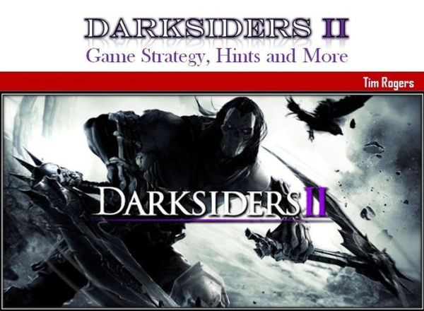 DarkSiders II: Game Strategy, Hints and More