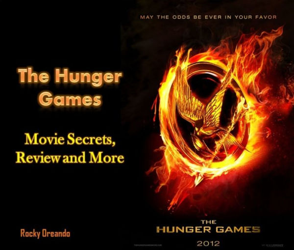 The Hunger Games: Movie Secrets, Review and More