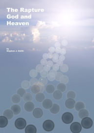 Title: The Rapture, God and Heaven, Author: Stephen Smith