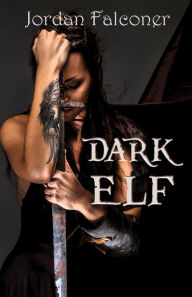 Title: Dark Elf, Author: Jordan Falconer