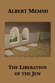 Title: The Liberation of the Jew, Author: Albert Memmi