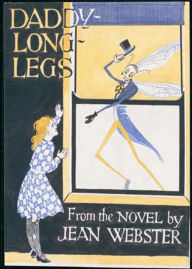 Title: Daddy-Long-Legs: A Romance, Fiction and Literature, Correspondence Classic By Jean Webster! AAA+++, Author: Bdp