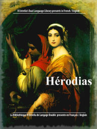 Title: Herodias-(French/English), Author: Gustave Flaubert