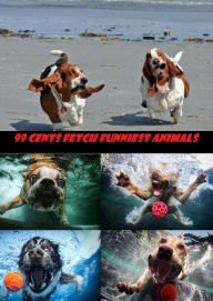 Title: Animals: 99 Cents Fetch Funniest Animals, Author: Animals