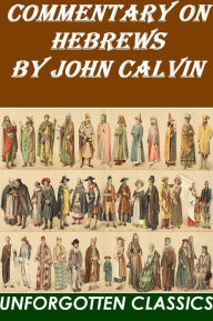 Title: Commentary on Hebrews, Author: John Calvin