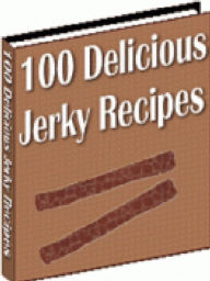 Title: 100 Delicious Jerky Recipes, Author: Alan Smith