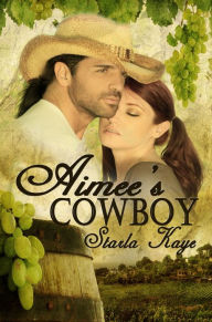 Title: Aimee's Cowboy, Author: Starla Kaye