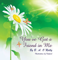 Title: You’ve Got a Friend in Me, Author: B. A. O’Reilly