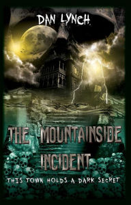 Title: The Mountainside Incident, Author: Dan Lynch