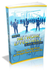 Title: Network Effectively Any Industry, Author: Alan Smith