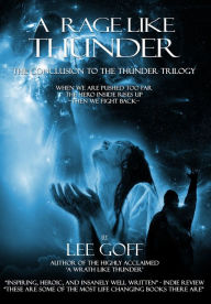 Title: A Rage Like Thunder, Author: Lee Goff