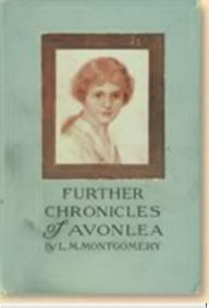 Title: Further Chronicles of Avonlea, Author: Lucy Maud Montgomery