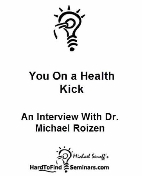 You On a Health Kick: An Interview With Dr. Michael Roizen