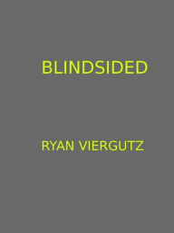 Title: Blindsided, Author: Ryan Viergutz