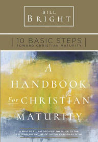Title: A Handbook for Christian Maturity, Author: Bill Bright