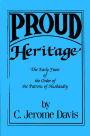 Proud Heritage: A Composite History of the Early Years of the Order of the Patrons of Husbandry