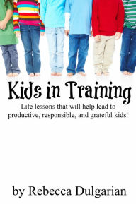 Title: Kids in Training, Author: Rebecca Dulgarian